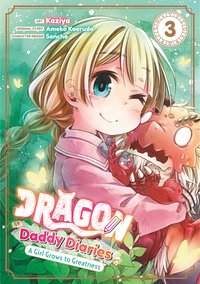 Dragon Daddy Diaries: A Girl Grows to Greatness (Manga) Volume 3 - Ameko Kaeruda - ebook
