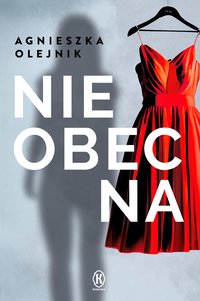 Nieobecna - Agnieszka Olejnik - ebook