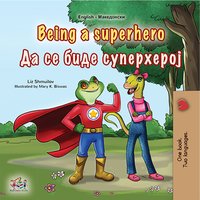 Being a Superhero Да се биде Суперхерој - Liz Shmuilov - ebook
