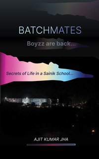 Batchmates - Ajit Kumar Jha - ebook