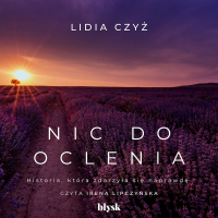 Nic do oclenia - Lidia Czyż - audiobook