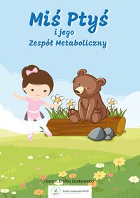 Miś Ptyś i jego Zespół Metaboliczny - Emilia Laskowska - ebook