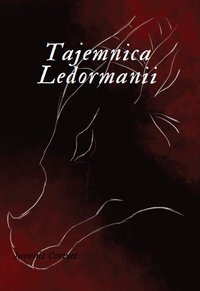 Tajemnica Ledormanii - Iuvenis Corvus - ebook