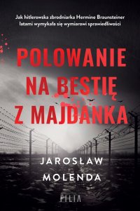 Polowanie na bestię z Majdanka - Jarosław Molenda - ebook