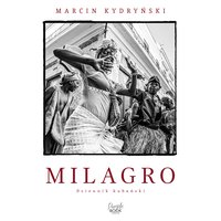 Milagro. Dziennik kubański - Marcin Kydryński - audiobook