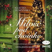 Miłość pod choinkę - Klaudia Duszyńska - audiobook