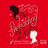 The Wedding Date. Randka w ciemno - Jasmine Guillory - audiobook