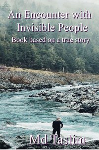 An Encounter with Invisible People - Md Taslim - ebook