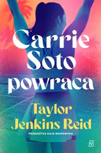 Carrie Soto powraca - Taylor Jenkins Reid - ebook