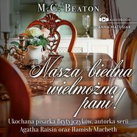 Nasza biedna wielmożna Pani! - M.C. Beaton - audiobook