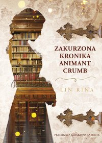 Zakurzona kronika Animant Crumb - Lin Rina - ebook