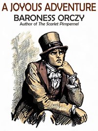 A Joyous Adventure - Baroness Orczy - ebook
