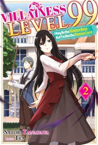 Villainess Level 99: I May Be the Hidden Boss but I'm Not the Demon Lord Act 2 (Light Novel) - Satori Tanabata - ebook