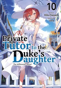 Private Tutor to the Duke's Daughter: Volume 10 - Riku Nanano - ebook