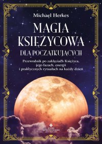Magia księżycowa dla początkujących - Michael Herkes - ebook