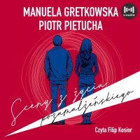 Sceny z życia pozamałżeńskiego - Manuela Gretkowska - audiobook