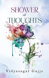 Shower Of Thoughts - Vidyasagar Gujje - ebook