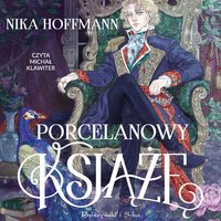 Porcelanowy książę - Nika Hoffmann - audiobook