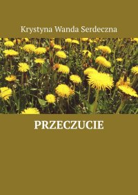 Przeczucie - Krystyna Serdeczna - ebook