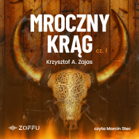 Mroczny krąg. Część 1 - Krzysztof A. Zajas - audiobook