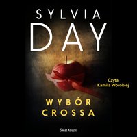 Wybór Crossa - Sylvia Day - audiobook