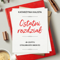 Ostatni rozdział - Katarzyna Kalista - audiobook