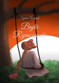 Bajki Rymowanki - Sylwia Wróbel - ebook