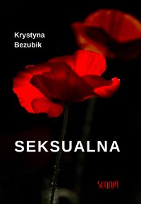 Seksualna - Krystyna Bezubik - ebook