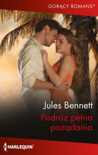 Podróż pełna pożądania - Jules Bennett - ebook