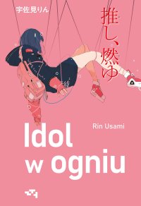 Idol w ogniu - Rin Usami - ebook