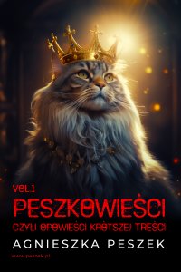 Peszkowieści, czyli opowieści krótszej treści - Agnieszka Peszek - ebook