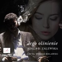 Odkupienie. Tom 1. Jego olśnienie - Adela D. Zalewska - audiobook
