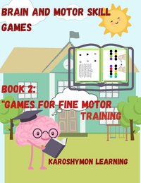 Book 2: "Games for Fine Motor Training" - KaroShymon Learning - ebook