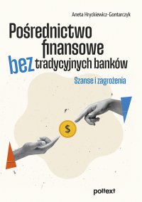 Pośrednictwo finansowe bez tradycyjnych banków - Aneta Hryckiewicz-Gontarczyk - ebook