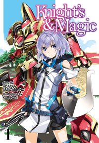 Knight's & Magic: Volume 1 (Light Novel) - Hisago Amazake-no - ebook