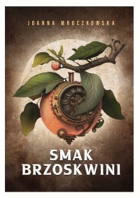 Smak Brzoskwini - Joanna Mroczkowska - ebook