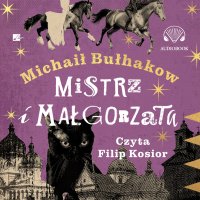 Mistrz i Małgorzata - Michaił Bułhakow - audiobook