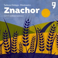 Znachor - Tadeusz Dołęga-Mostowicz - audiobook