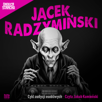 Cykl audycji osobliwych. Część II - Jacek  Radzymiński - audiobook