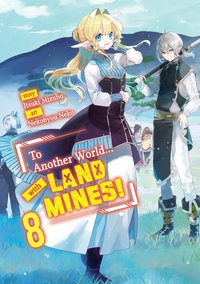 To Another World... with Land Mines! Volume 8 - Itsuki Mizuho - ebook