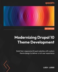 Modernizing Drupal 10 Theme Development - Luca Lusso - ebook
