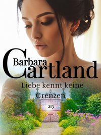 Liebe kennt keine Grenzen - Barbara Cartland - ebook