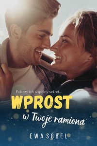 Wprost w Twoje ramiona - Ewa Sobel - ebook