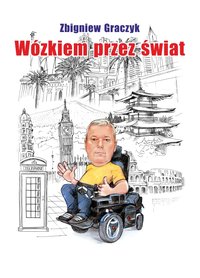 Wózkiem przez świat - Zbigniew Graczyk - ebook