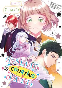 Young Lady Albert Is Courting Disaster (Manga) Volume 5 - Saki - ebook