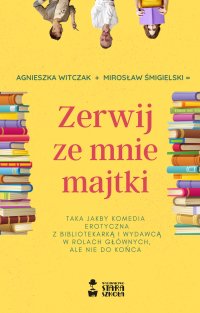 Zerwij ze mnie majtki - Mirosław Śmigielski - ebook