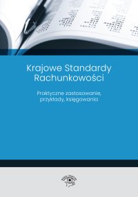 Krajowe Standardy Rachunkowości 2023. Praktyczne zastosowanie, przykłady, księgowania - Katarzyna Trzpioła - ebook