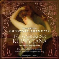 Jej wysokość kurtyzana - Małgorzata Gutowska-Adamczyk - audiobook