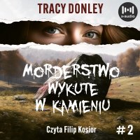 Morderstwo wykute w kamieniu - Tracy Donley - audiobook
