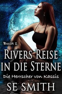 Rivers Reise in die Sterne - S.E. Smith - ebook